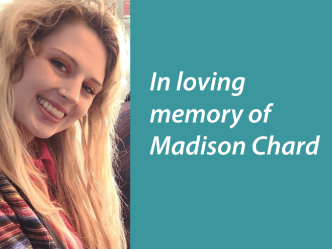 In loving memory of Madison Chard